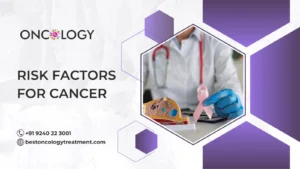 Risk Factors for Cancer